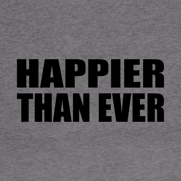 Happier than ever by Geometric Designs